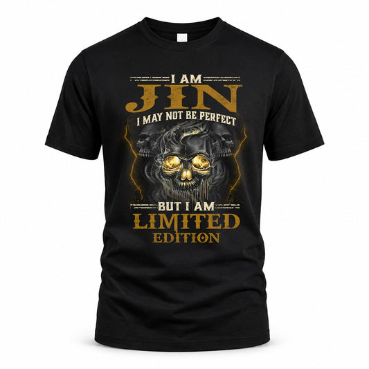 JIN LM66-K04-125 - NAME NAME I May Not Be Perfect But I Am Limited Edition