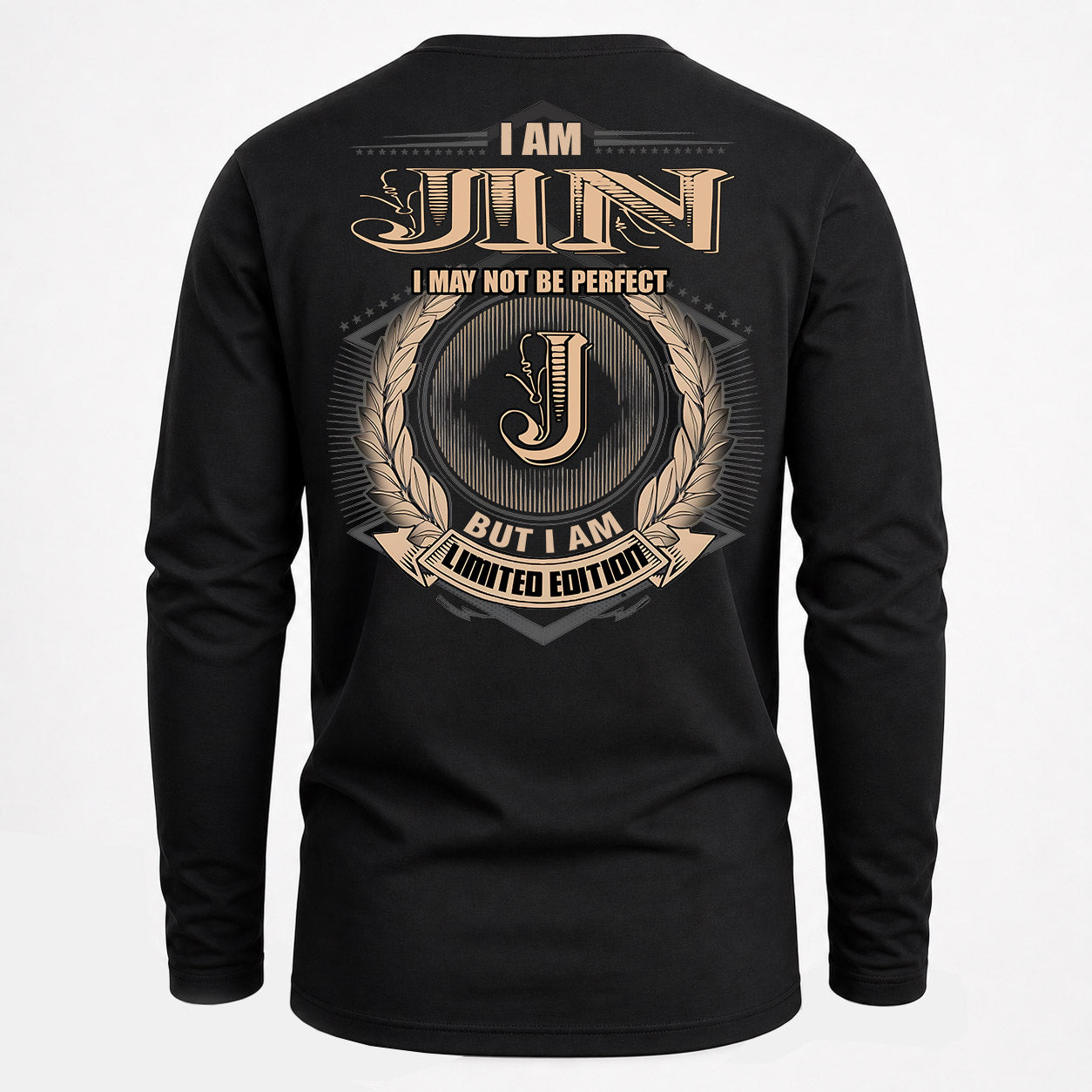 JIN PH55-T25-Personalized Name Quote Apparel “I Am NAME May Not Be Perfect But I Am Limited Edition”