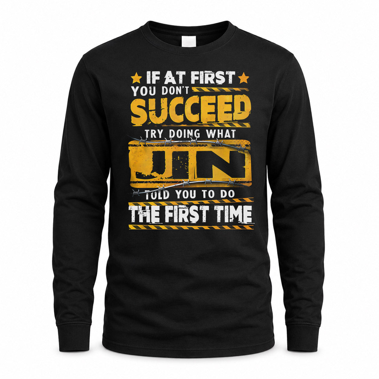 JIN TP22-K11-109 - Personalized Funny Quote Apparel “If At First You Don’t Succeed, Try Doing What WANG Told You To Do The First Time”