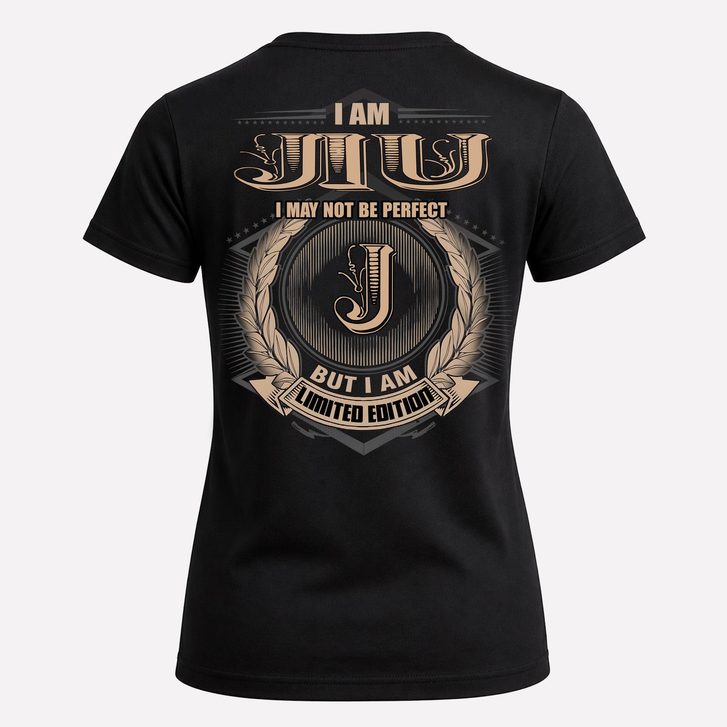 JIU PH55-T25-Personalized Name Quote Apparel “I Am NAME May Not Be Perfect But I Am Limited Edition”