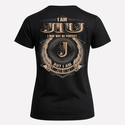 JIU PH55-T25-Personalized Name Quote Apparel “I Am NAME May Not Be Perfect But I Am Limited Edition”