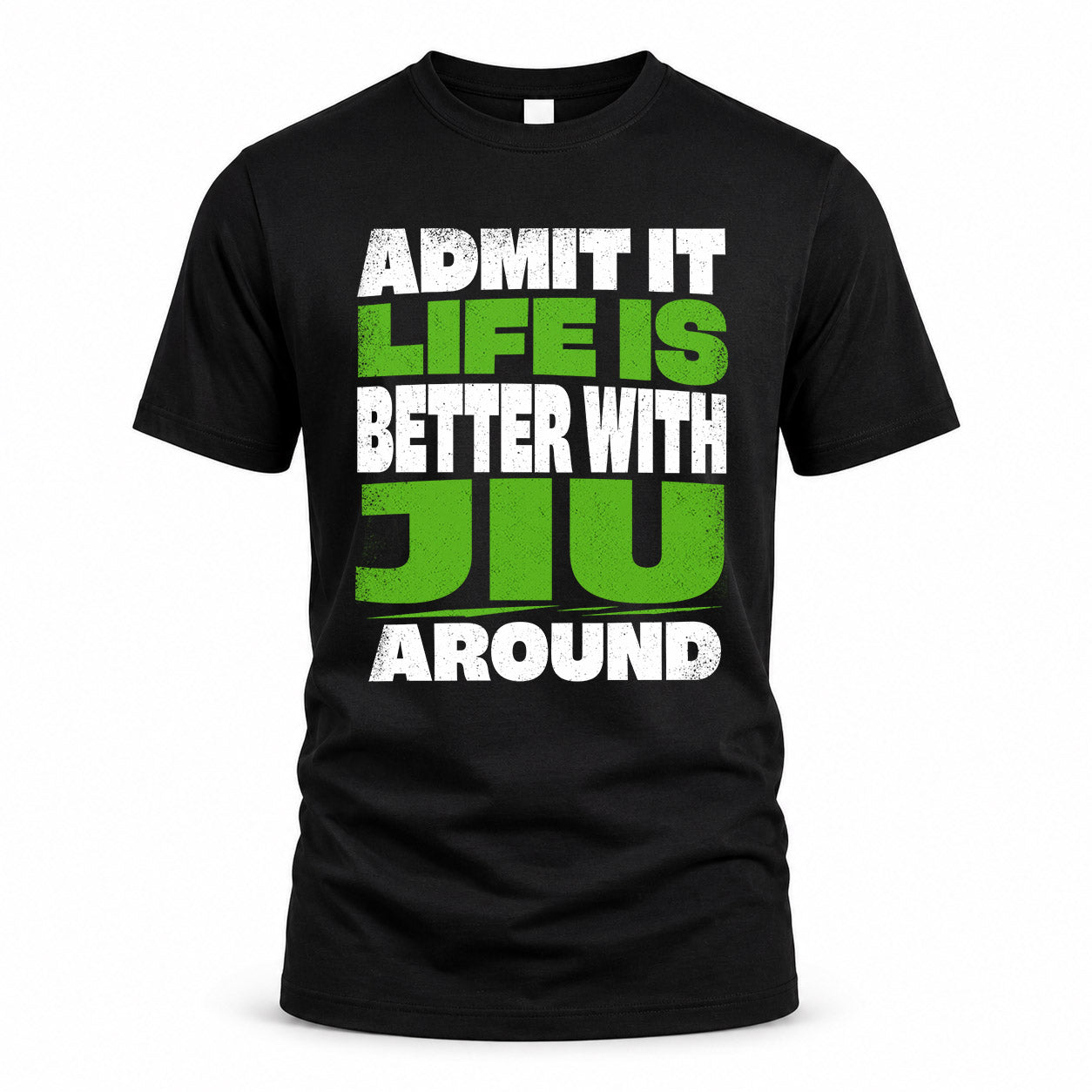 JIU HP68-K4-189 – Personalized Funny Quote Apparel “Admit It, Life Is Better With NAME Around”