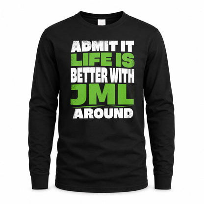 JML HP68-K4-189 – Personalized Funny Quote Apparel “Admit It, Life Is Better With NAME Around”