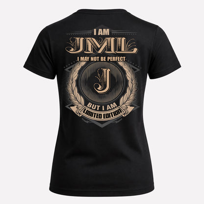 JML PH55-T25-Personalized Name Quote Apparel “I Am NAME May Not Be Perfect But I Am Limited Edition”