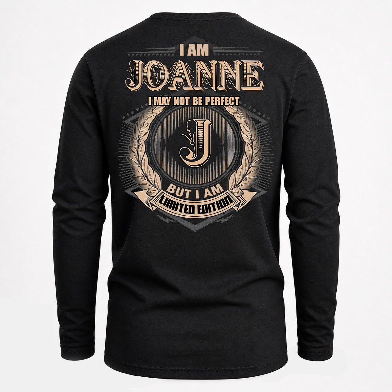 JOANNE PH55-T25-Personalized Name Quote Apparel “I Am NAME May Not Be Perfect But I Am Limited Edition”