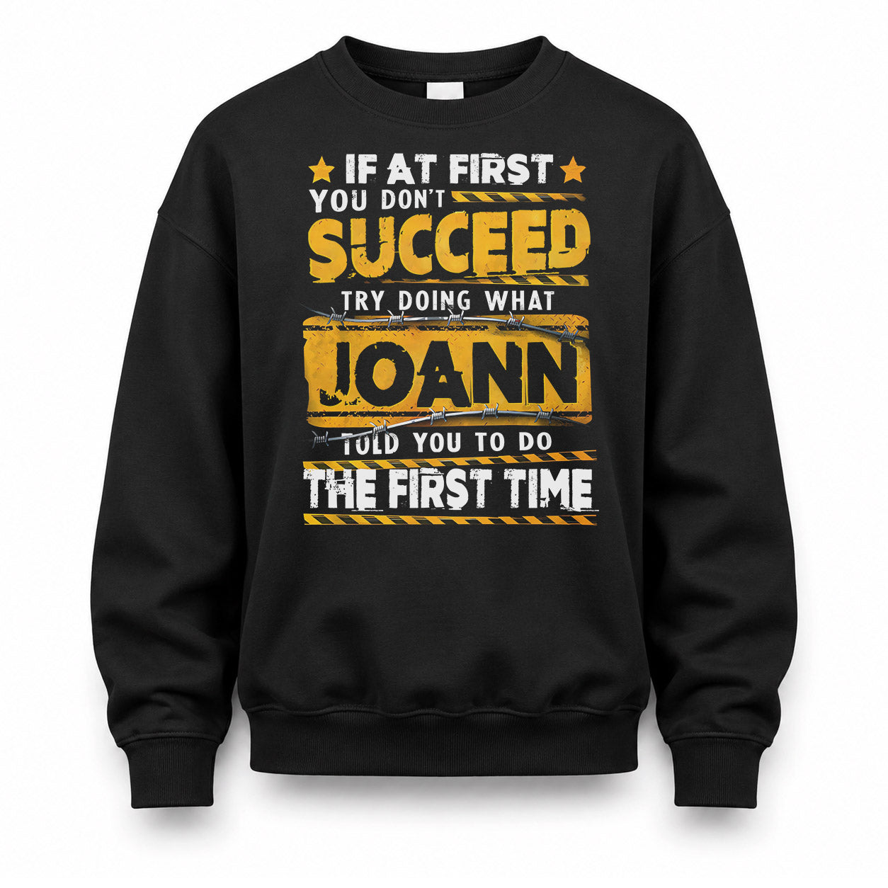JOANN TP22-K11-109 - Personalized Funny Quote Apparel “If At First You Don’t Succeed, Try Doing What WANG Told You To Do The First Time”