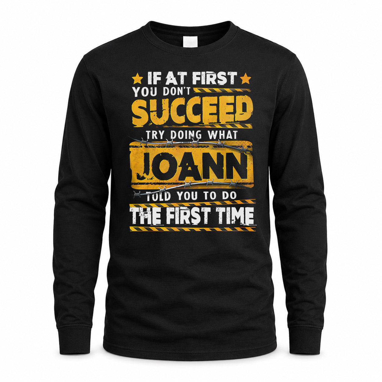 JOANN TP22-K11-109 - Personalized Funny Quote Apparel “If At First You Don’t Succeed, Try Doing What WANG Told You To Do The First Time”