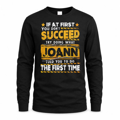 JOANN TP22-K11-109 - Personalized Funny Quote Apparel “If At First You Don’t Succeed, Try Doing What WANG Told You To Do The First Time”