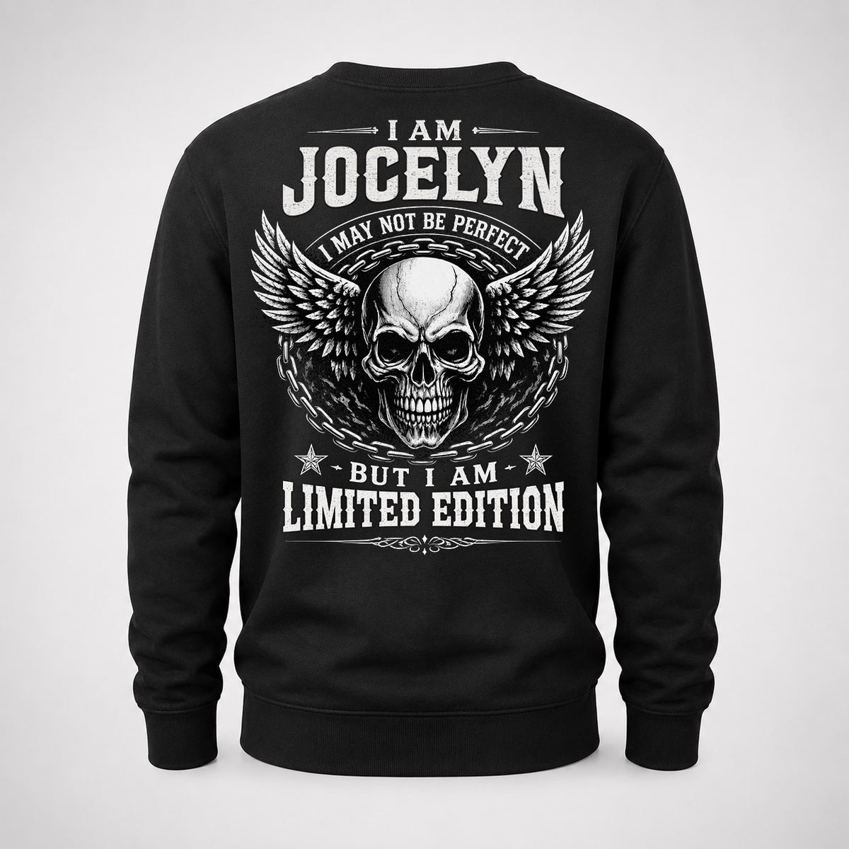 JOCELYN P01-K24-229 – Personalized Skull Graphic Apparel “I Am NAME I May Not Be Perfect But I Am Limited Edition”