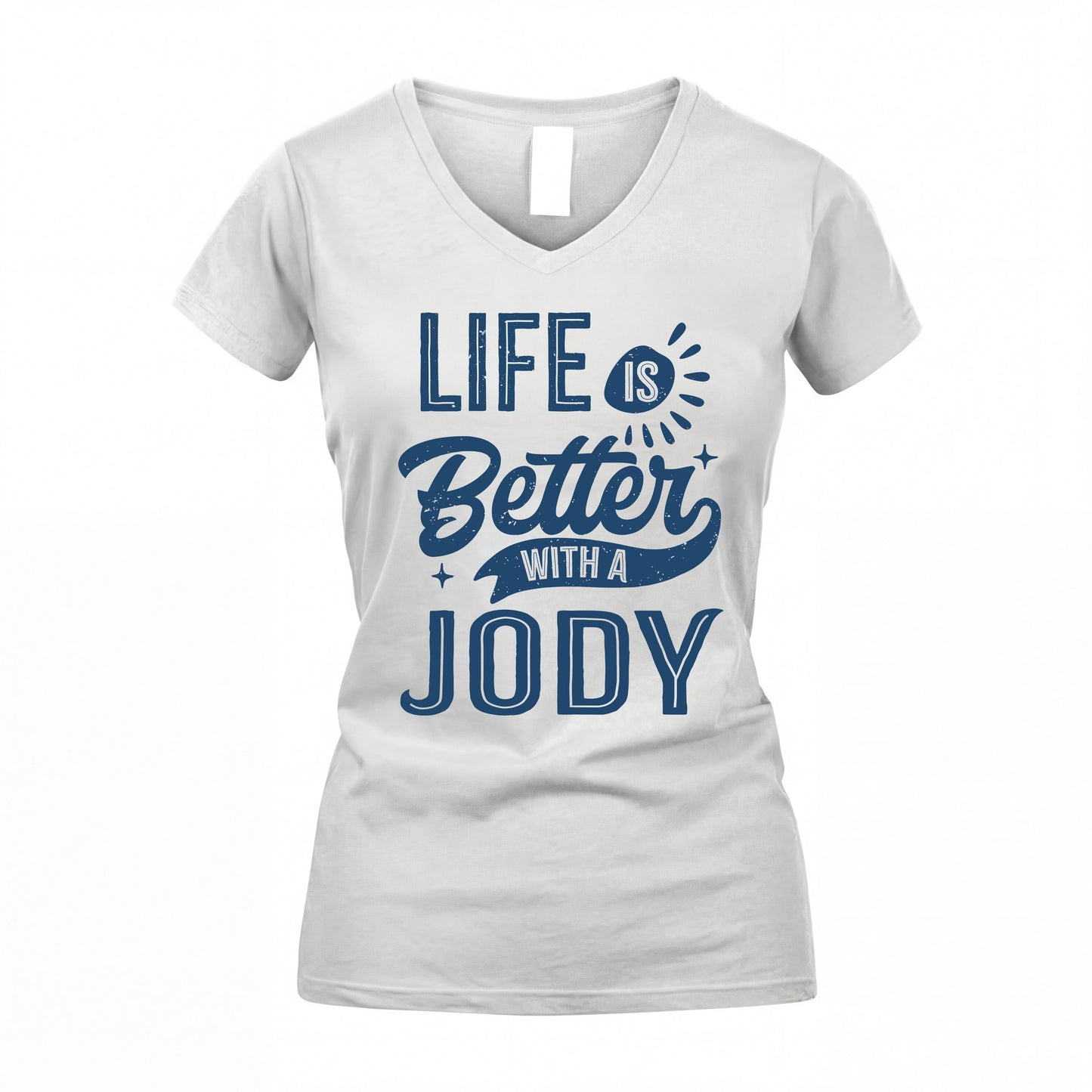 JODY HH88-K2–Personalized Name Quote T-Shirt Life Is Better With Unisex Gift