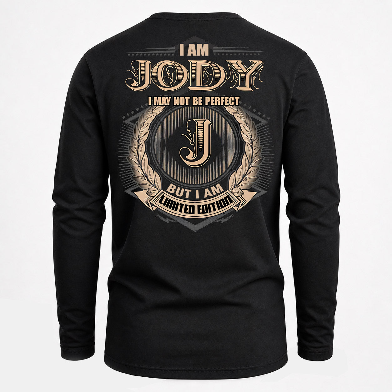 JODY PH55-T25-Personalized Name Quote Apparel “I Am NAME May Not Be Perfect But I Am Limited Edition”