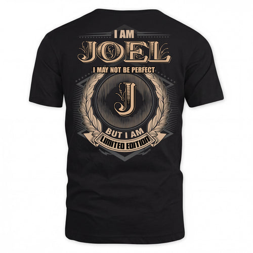 JOEL PH55-T25-Personalized Name Quote Apparel “I Am NAME May Not Be Perfect But I Am Limited Edition”