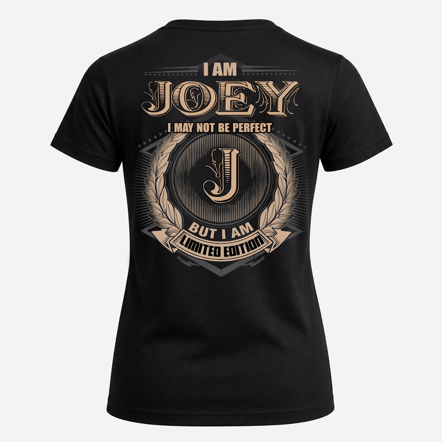 JOEY PH55-T25-Personalized Name Quote Apparel “I Am NAME May Not Be Perfect But I Am Limited Edition”