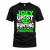 JOEY HW22-K06-109 - NAME Ghost Hunting In Progress Personalized Halloween Shirt