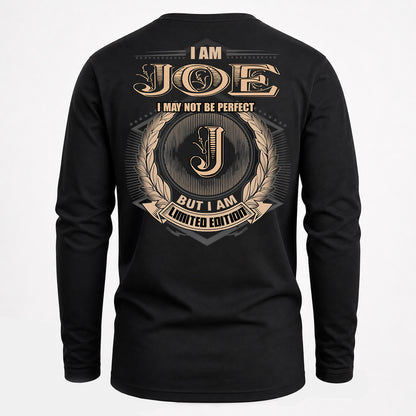 JOE PH55-T25-Personalized Name Quote Apparel “I Am NAME May Not Be Perfect But I Am Limited Edition”