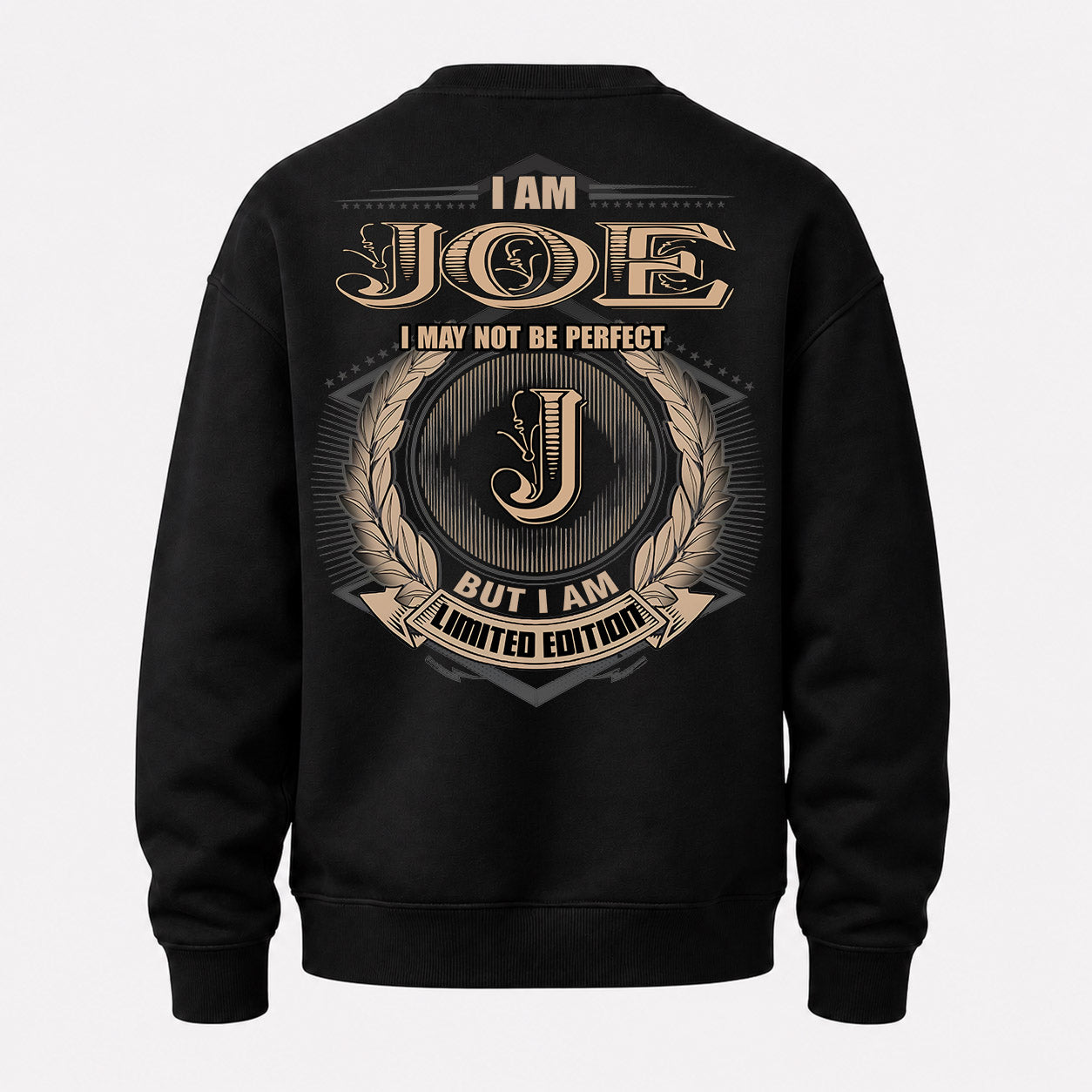 JOE PH55-T25-Personalized Name Quote Apparel “I Am NAME May Not Be Perfect But I Am Limited Edition”