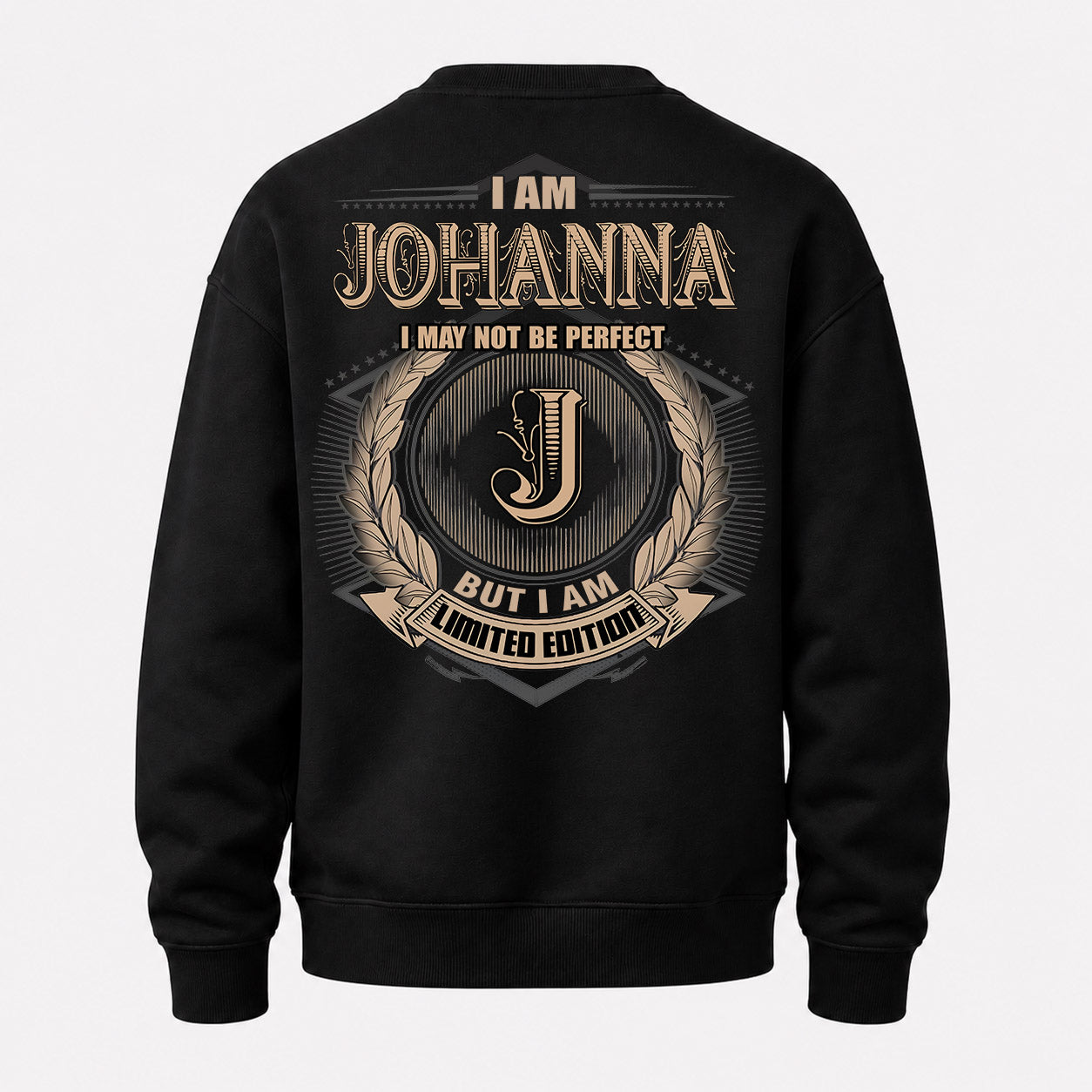 JOHANNA PH55-T25-Personalized Name Quote Apparel “I Am NAME May Not Be Perfect But I Am Limited Edition”