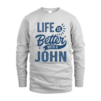 JOHN HH88-K2–Personalized Name Quote T-Shirt Life Is Better With Unisex Gift