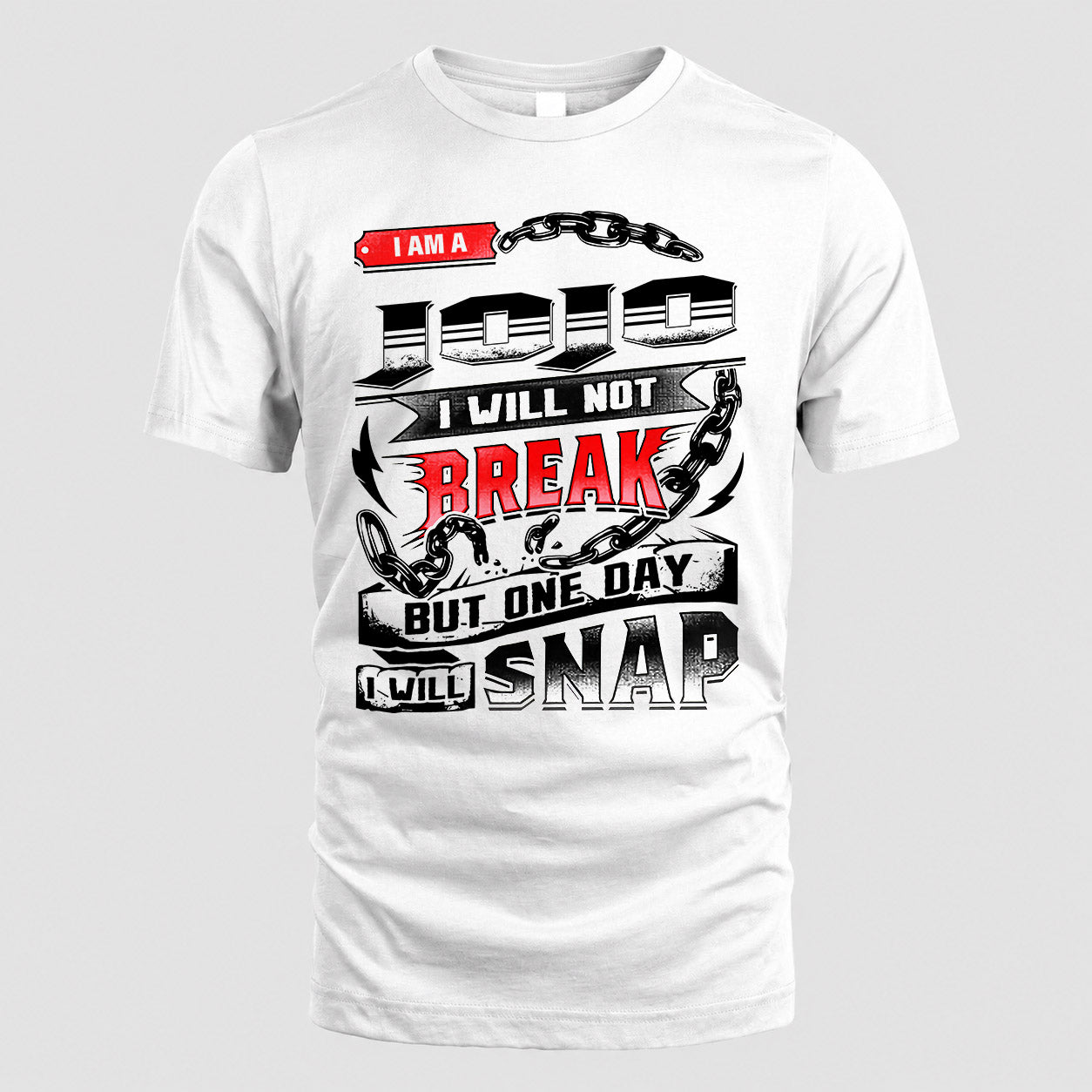 JOJO HP28-K4-129 – Personalized Name Quote T-Shirt “I Will Not Break, But One Day I Will Snap”