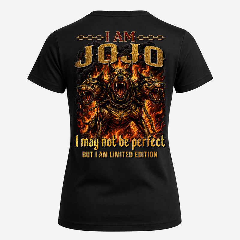JOJO MP88-F2-168–Personalized Bold Quote Apparel “I Am NAME I May Not Be Perfect But I Am Limited Edition