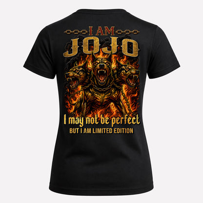 JOJO MP88-F2-168–Personalized Bold Quote Apparel “I Am NAME I May Not Be Perfect But I Am Limited Edition