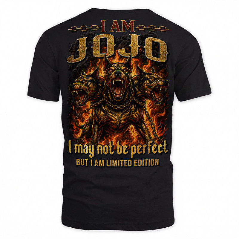 JOJO MP88-F2-168–Personalized Bold Quote Apparel “I Am NAME I May Not Be Perfect But I Am Limited Edition