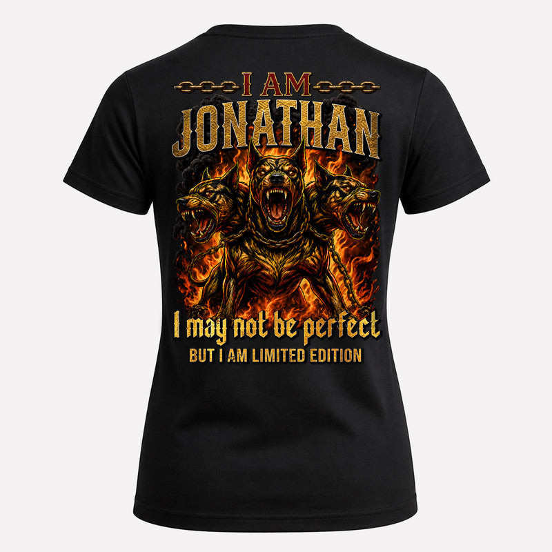 JONATHAN MP88-F2-168–Personalized Bold Quote Apparel “I Am NAME I May Not Be Perfect But I Am Limited Edition