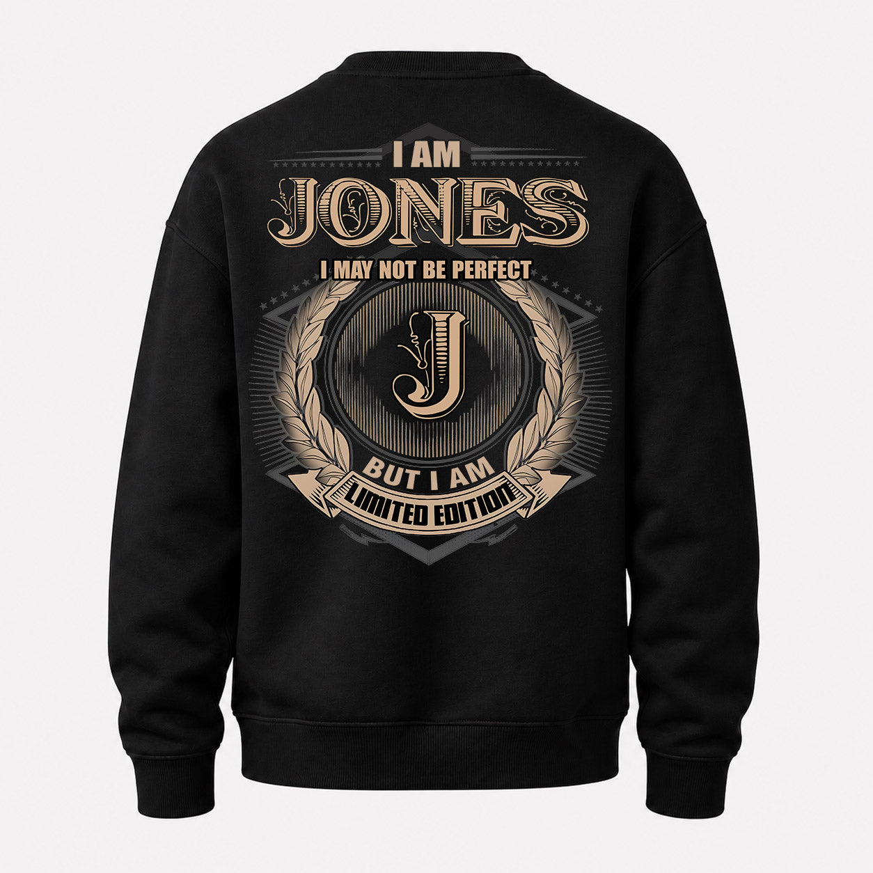 JONES PH55-T25-Personalized Name Quote Apparel “I Am NAME May Not Be Perfect But I Am Limited Edition”