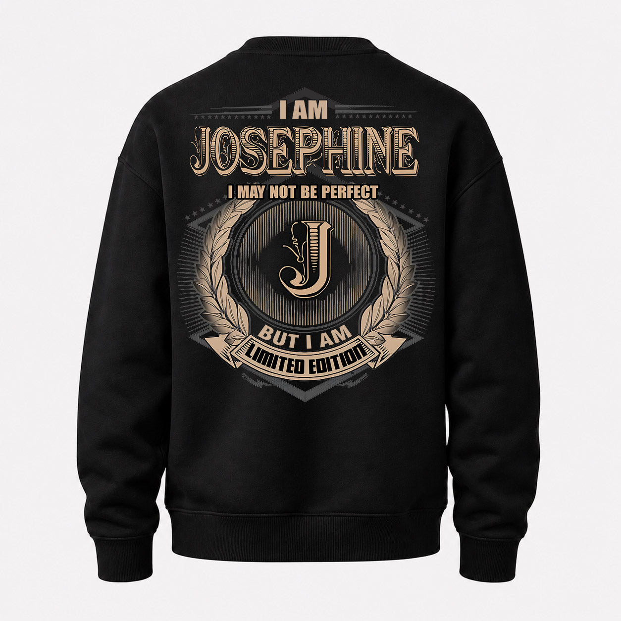 JOSEPHINE PH55-T25-Personalized Name Quote Apparel “I Am NAME May Not Be Perfect But I Am Limited Edition”