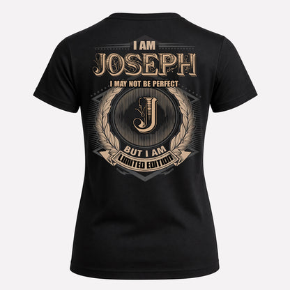 JOSEPH PH55-T25-Personalized Name Quote Apparel “I Am NAME May Not Be Perfect But I Am Limited Edition”