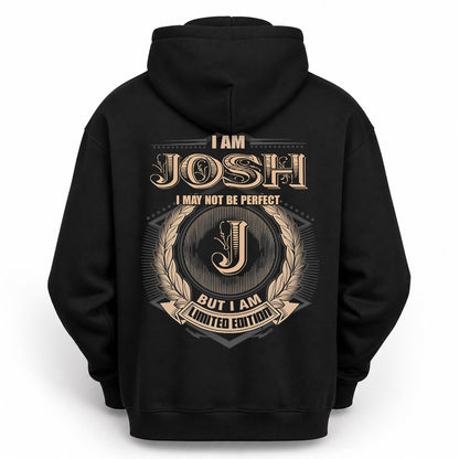 JOSH PH55-T25-Personalized Name Quote Apparel “I Am NAME May Not Be Perfect But I Am Limited Edition”