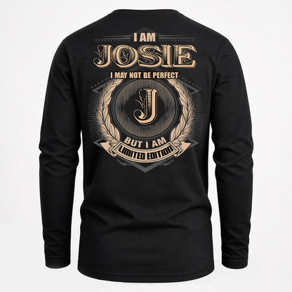 JOSIE PH55-T25-Personalized Name Quote Apparel “I Am NAME May Not Be Perfect But I Am Limited Edition”