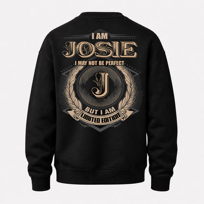 JOSIE PH55-T25-Personalized Name Quote Apparel “I Am NAME May Not Be Perfect But I Am Limited Edition”