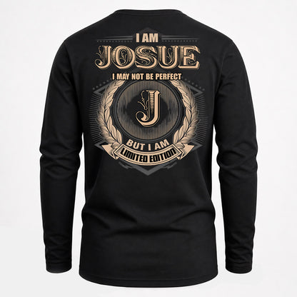 JOSUE PH55-T25-Personalized Name Quote Apparel “I Am NAME May Not Be Perfect But I Am Limited Edition”
