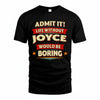 JOYCE PH88-K2-106–Personalized Funny Quote Apparel “Life Without NAME Would Be Boring”