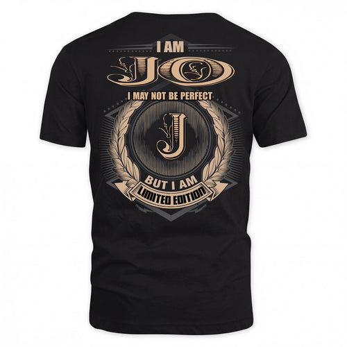 JO PH55-T25-Personalized Name Quote Apparel “I Am NAME May Not Be Perfect But I Am Limited Edition”
