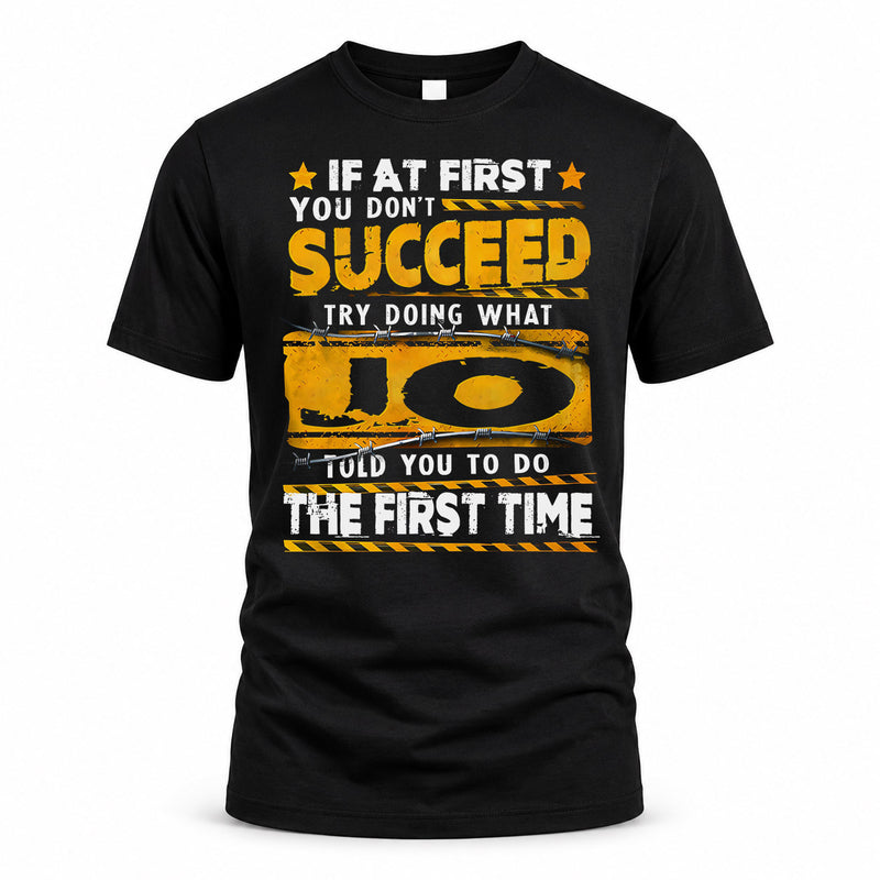 JO TP22-K11-109 - Personalized Funny Quote Apparel “If At First You Don’t Succeed, Try Doing What WANG Told You To Do The First Time”