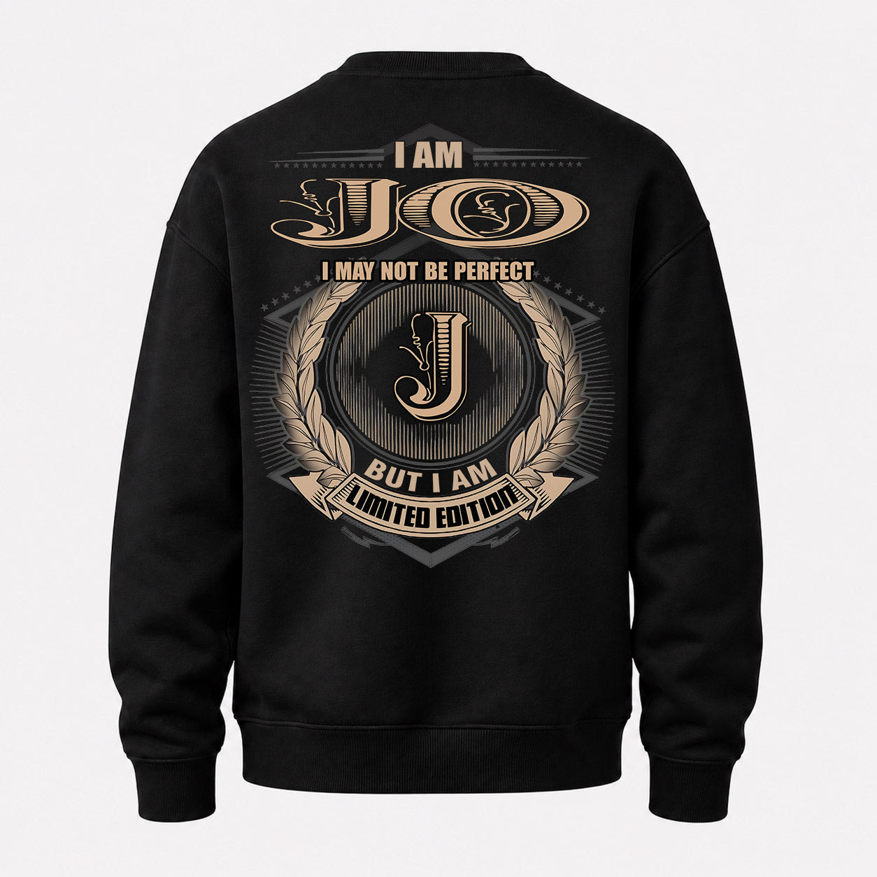JO PH55-T25-Personalized Name Quote Apparel “I Am NAME May Not Be Perfect But I Am Limited Edition”