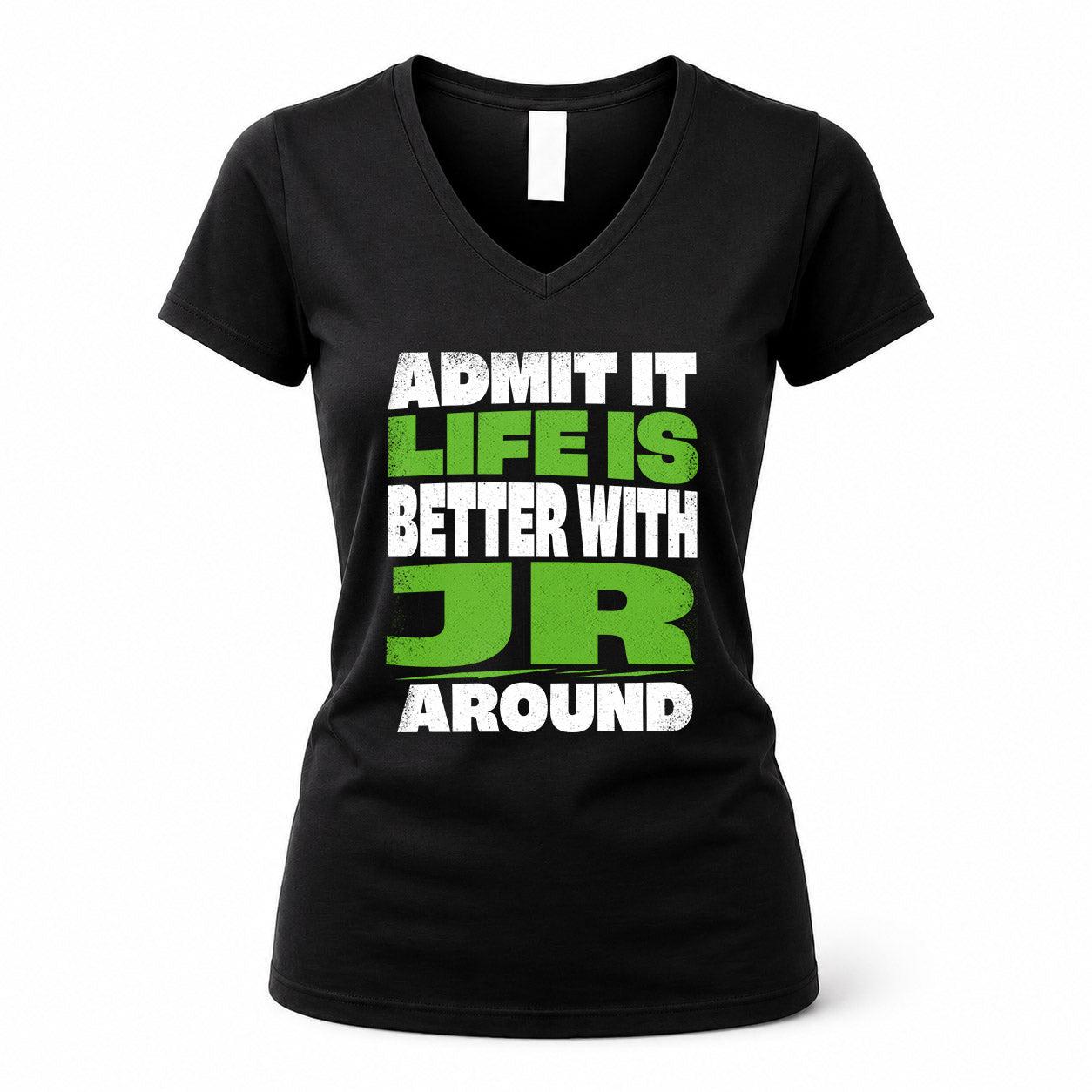 JR HP68-K4-189 – Personalized Funny Quote Apparel “Admit It, Life Is Better With NAME Around”