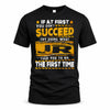 JR TP22-K11-109 - Personalized Funny Quote Apparel “If At First You Don’t Succeed, Try Doing What WANG Told You To Do The First Time”