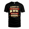 JR PH88-K2-106–Personalized Funny Quote Apparel “Life Without NAME Would Be Boring”