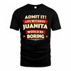 JUANITA  PH88-K2-106–Personalized Funny Quote Apparel “Life Without NAME Would Be Boring”