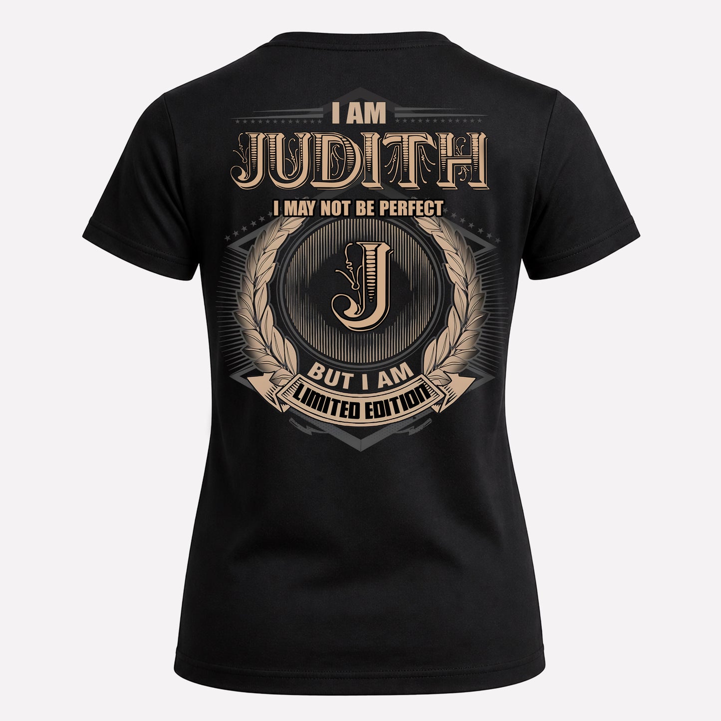 JUDITH PH55-T25-Personalized Name Quote Apparel “I Am NAME May Not Be Perfect But I Am Limited Edition”