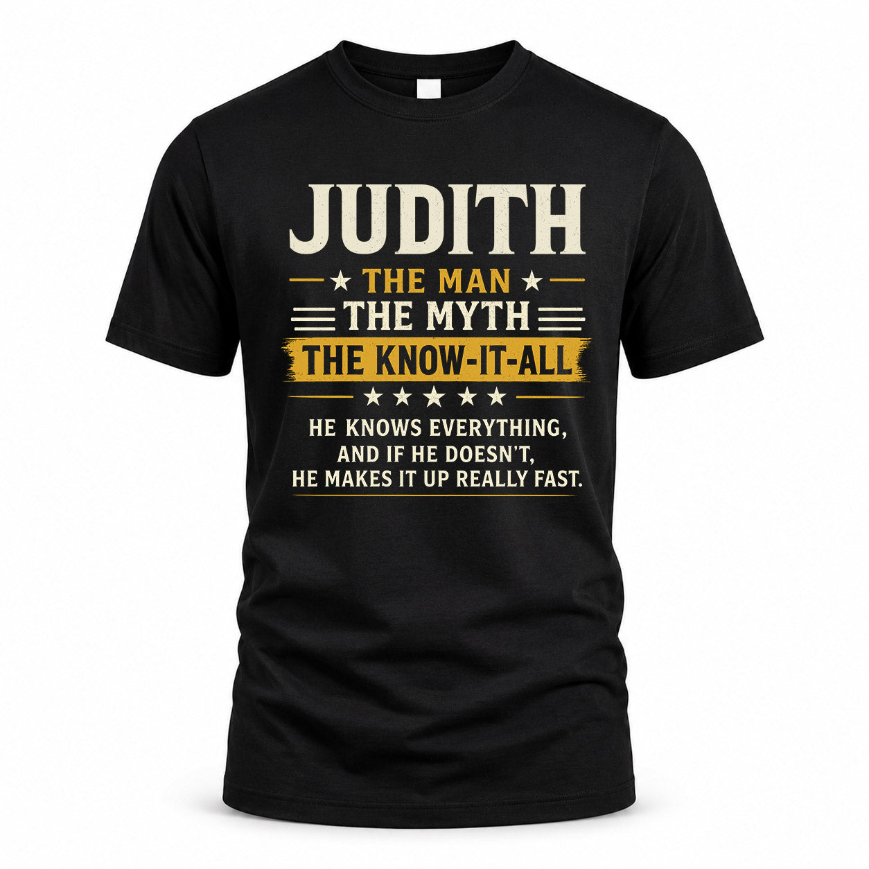 JUDITH TM90-K04-125 - NAME Legendary Know-It-All Personalized Funny Shirt