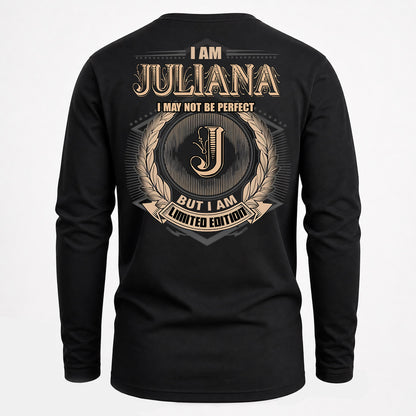 JULIANA PH55-T25-Personalized Name Quote Apparel “I Am NAME May Not Be Perfect But I Am Limited Edition”