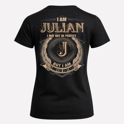 JULIAN PH55-T25-Personalized Name Quote Apparel “I Am NAME May Not Be Perfect But I Am Limited Edition”