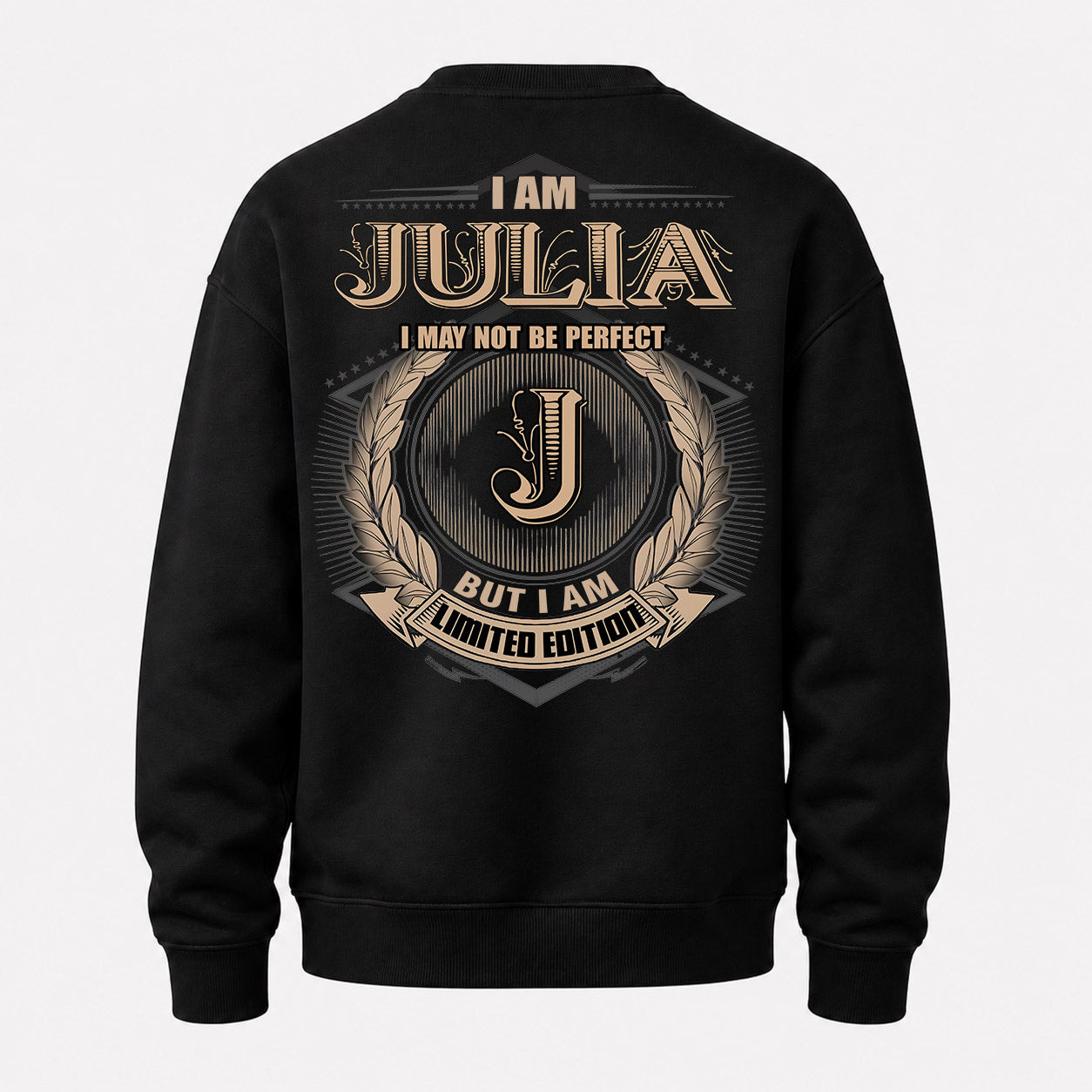 JULIA PH55-T25-Personalized Name Quote Apparel “I Am NAME May Not Be Perfect But I Am Limited Edition”