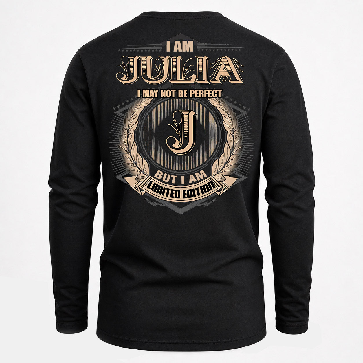 JULIA PH55-T25-Personalized Name Quote Apparel “I Am NAME May Not Be Perfect But I Am Limited Edition”