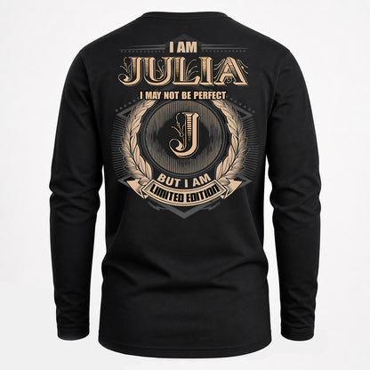 JULIA PH55-T25-Personalized Name Quote Apparel “I Am NAME May Not Be Perfect But I Am Limited Edition”