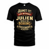 JULIEN TP65-K5-268–Personalized Funny Quote Apparel “Life Without NAME Would Be Boring”